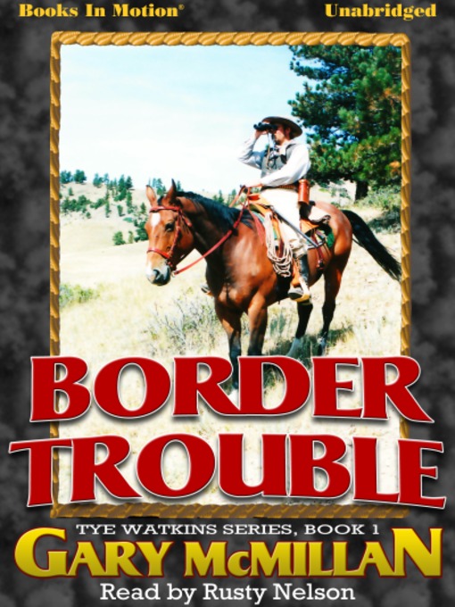 Title details for Border Trouble by Gary McMillan - Available